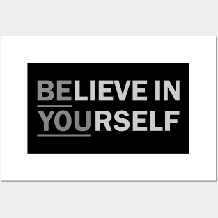 BElieve in YOUrself Posters and Art